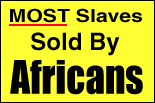 Slaves Sold by Africans