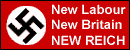 New Labour / New Britain / New Reich